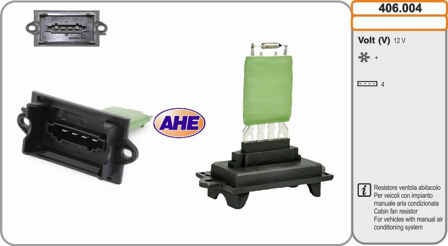 AHE 406.004 - Resistore addizionale, Elettromotore-Ventola radiatore www.autoricambi360.it
